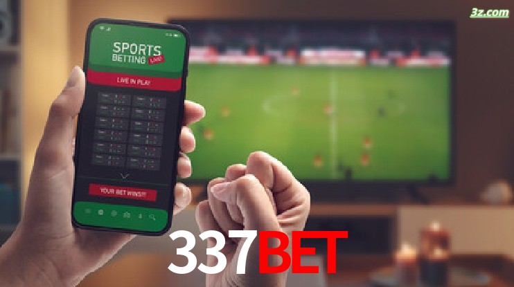 337bet-Transmissões Ao Vivo e Apostas em Tempo Real